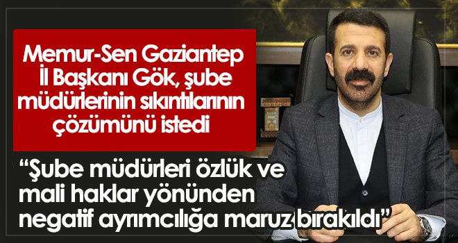 Gök: Şube müdürleri haksız kazanç değil haklarını istemektedirler