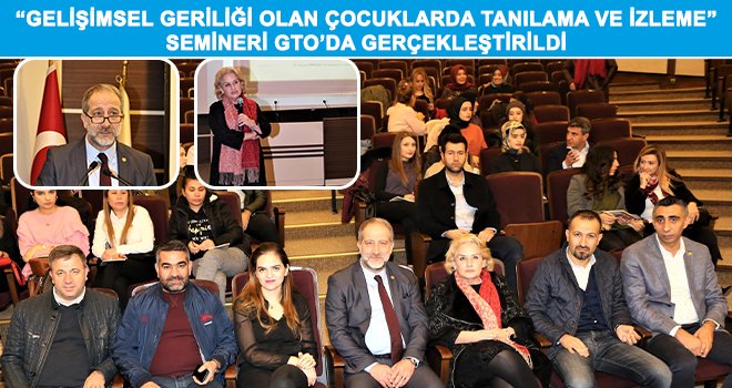 GTO'da farkındalık yaratan seminer 