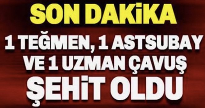 Günün en acı haberi Hakkari'den geldi: 3 Şehit