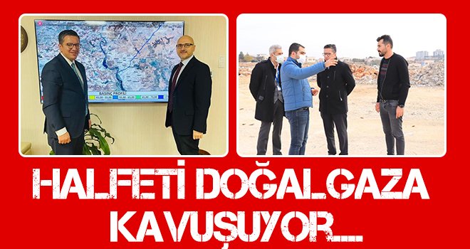 Halfeti doğal gaza kavuşuyor