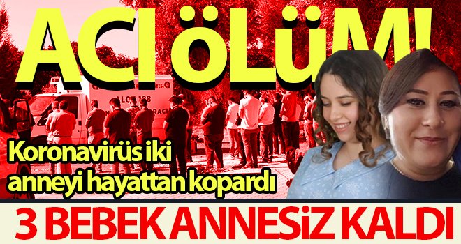 Hamileyken Covid-19 bulaşan iki anne hayatını kaybetti