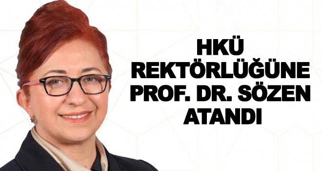 Hasan Kalyoncu Üniversitesi Rektörlüğüne Prof. Dr. Sözen atandı