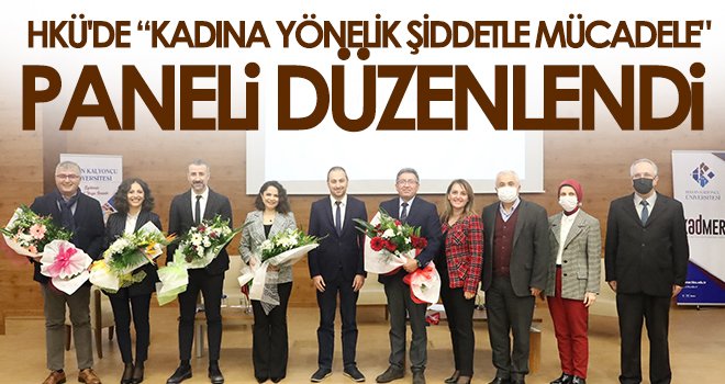 HKÜ'de Kadına Yönelik Şiddetle Mücadele paneli düzenlendi