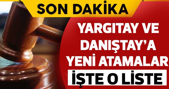 HSK, Yargıtay ve Danıştay'a yeni atamalar yaptı