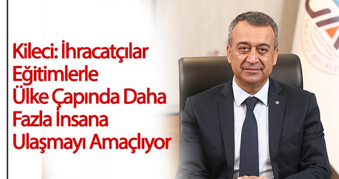 İhracatçıların eğitimi Mart ayında da devam ediyor