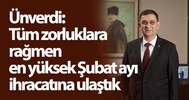 İhracatta şubat sevinci