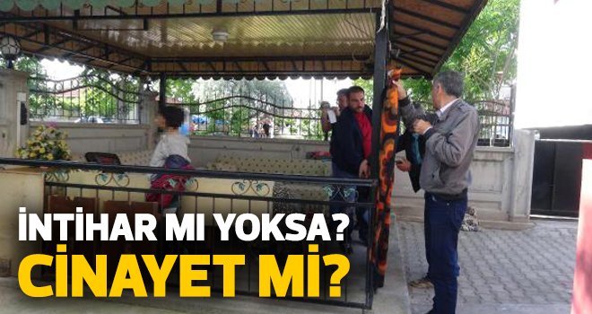 İNTİHAR MI YOKSA? CİNAYET Mİ?