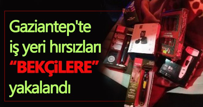 İş yeri hırsızları bekçilere yakalandı!..