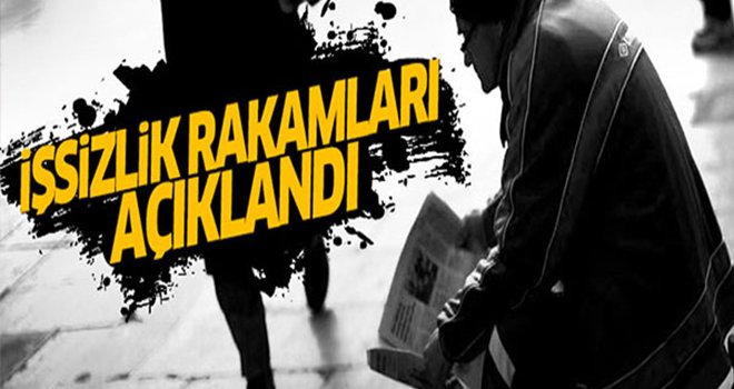 İşsizlik rakamları açıklandı!