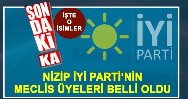 İYİ Parti Nizip'te Belediye meclis üyelerini belirledi