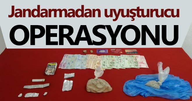 Jandarmadan uyuşturucu operasyonu!