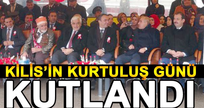 Kilis’in düşman işgalinden kurtuluş günü kutlandı