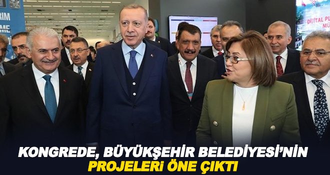 Kongrede, Büyükşehir Belediyesi’nin projeleri dikkat çekti