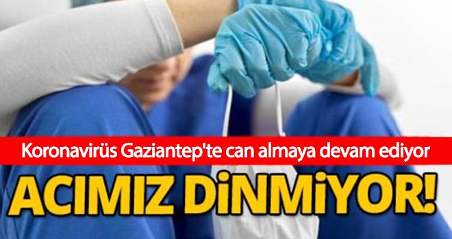 Koronavirüs can almaya devam ediyor! Bir günde 12 sağlık çalışanımızı kaybettik