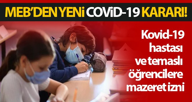 Koronavirüs hastası ve temaslı öğrencilere mazeret izni