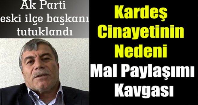 Mal paylaşımı dehşeti: Ağabeyini ve 4 yeğenini öldürdü 