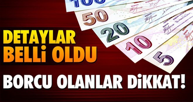 Maliye Bakanlığı'ndan Borç yapılandırmada son tarih açıklandı