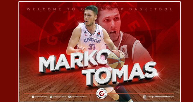 Marko Tomas Gaziantep Basketbol'da!