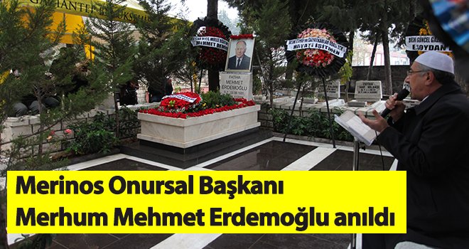 Merinos Onursal Başkanı Merhum Mehmet Erdemoğlu anıldı