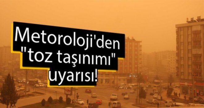 Meteoroloji'den Gaziantep için toz taşınımı uyarısı