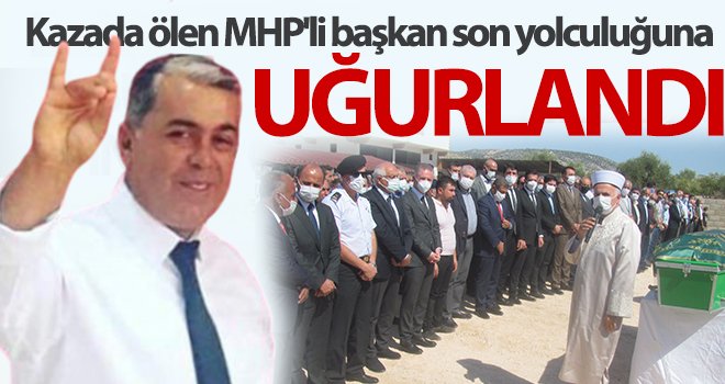 MHP Araban İlçe Başkanı İskender Gör dualarla defnedildi