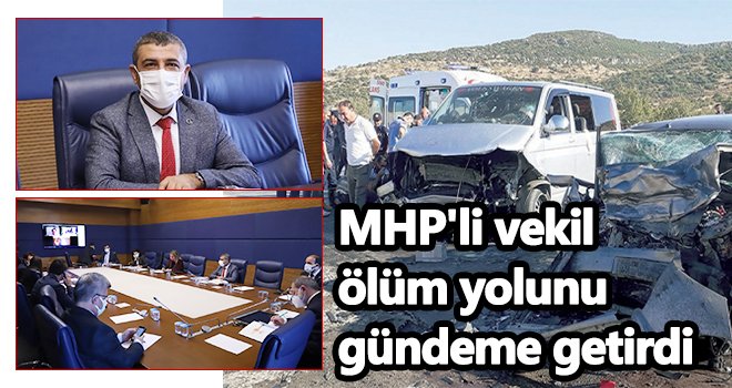 MHP'li vekil ölüm yolunu gündeme getirdi