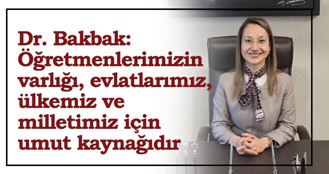 Milletvekili Bakbak'ın öğretmenler günü mesajı