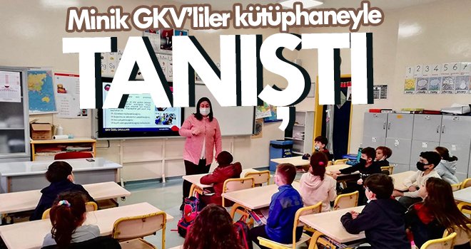 Minik GKV’liler kütüphaneyle tanıştı
