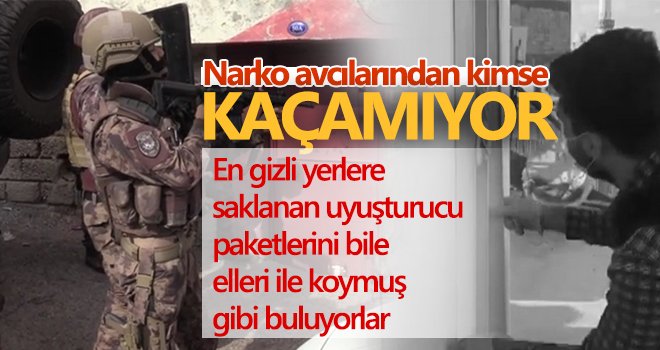 Narko avcılarından kimse kaçamıyor