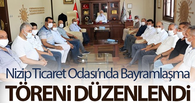 Nizip Ticaret Odası’nda Bayramlaşma Töreni düzenlendi