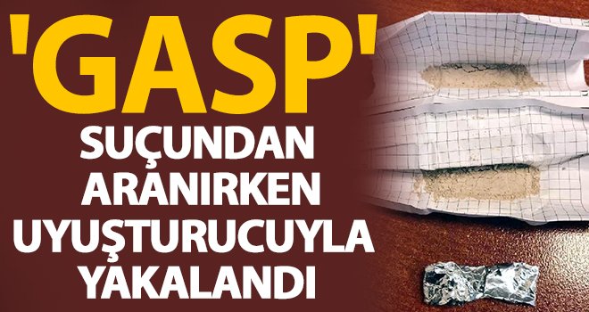 O şüpheli uyuşturucu ve tabanca ile yakalandı