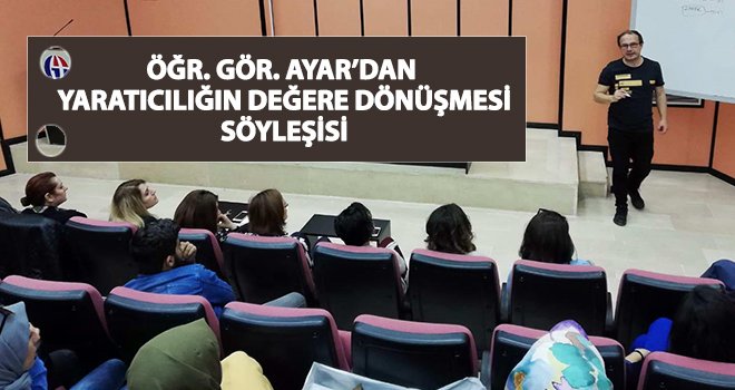 Öğr. Gör. Ayar, öğrencilere tavsiyelerde bulundu