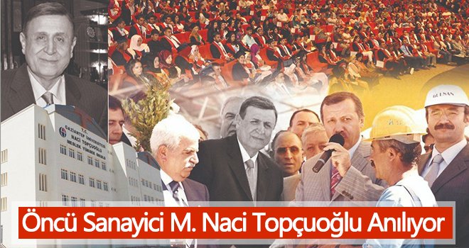 Öncü Sanayici M. Naci Topçuoğlu Anılıyor