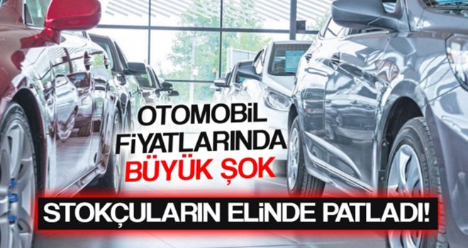 Otomobil fiyatları değişecek! Stokçuların elinde patladı...