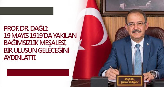 Prof. Dr. Dağlı'dan 19 Mayıs mesajı