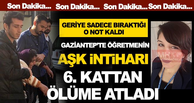 Saadet öğretmenin sır dolu intiharı: 6. kattan zemine çakıldı