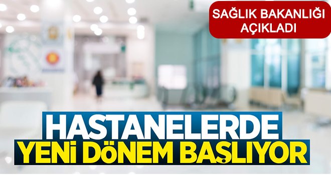 Sağlık Bakanlığı açıkladı! Tüm hastanelerde...