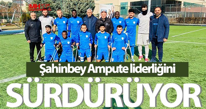 Şahinbey Ampute liderliğini sürdürüyor: 3-0