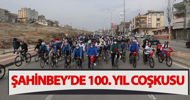 Şahinbey’de 100. yıl coşkusu