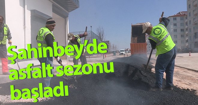 Şahinbey’de asfalt sezonu başladı