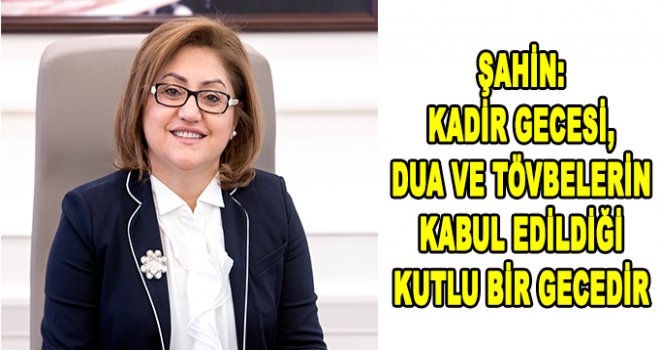 Şahin'den kadir gecesi mesajı 