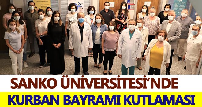 SANKO Üniversitesi’nde Kurban Bayramı kutlaması