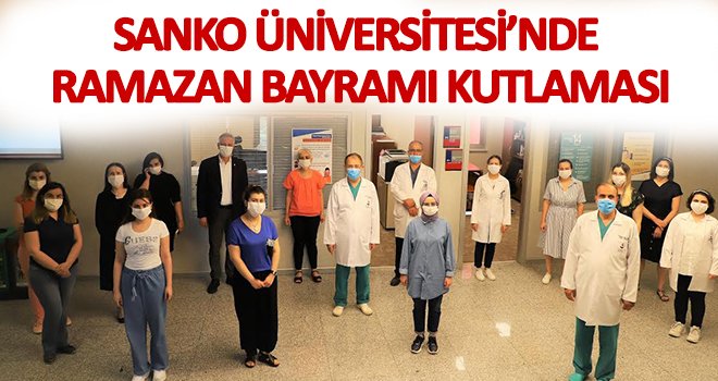 SANKO Üniversitesi’nde Ramazan Bayramı kutlaması