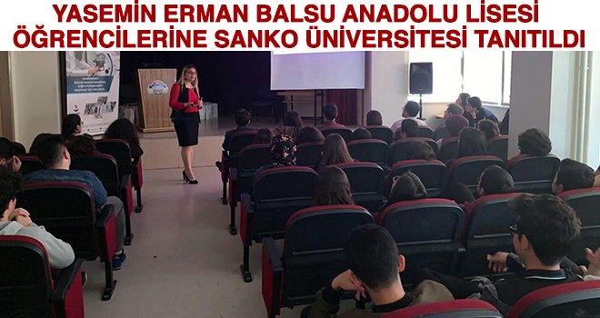 Sanko Üniversitesi'nden bilgilendirme ziyareti