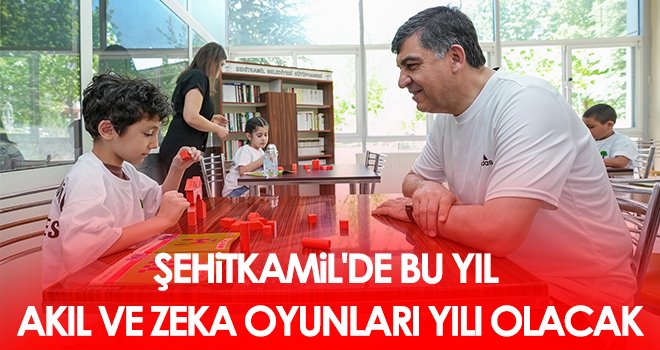 Şehitkamil'de bu yıl akıl ve zeka oyunları yılı olacak