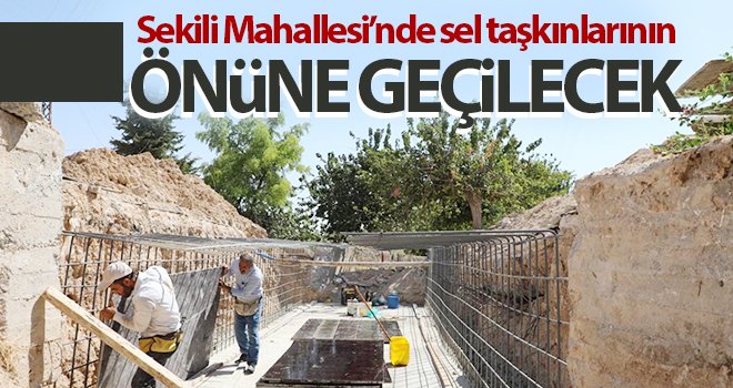 Sekili Mahallesi’nde sel taşkınlarının önüne geçilecek