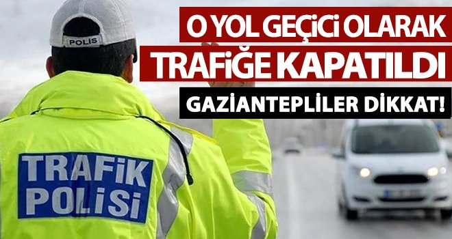 Shımall Otel Kavşağı geçici olarak trafiğe kapatıldı!