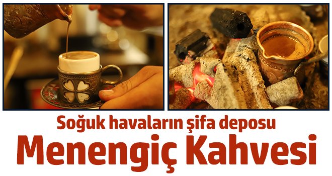 Soğuk havaların şifa deposu: Menengiç kahvesi