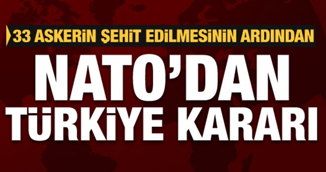 Son dakika! NATO'dan Türkiye kararı