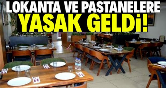 Gaziantep'te restoran ve pastanelere yasak geldi